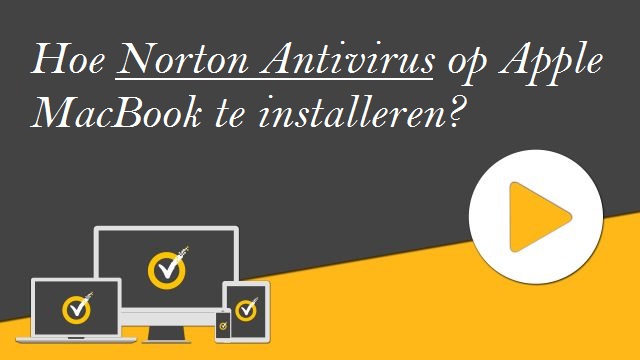 Hoe Norton Antivirus op Apple MacBook te installeren?