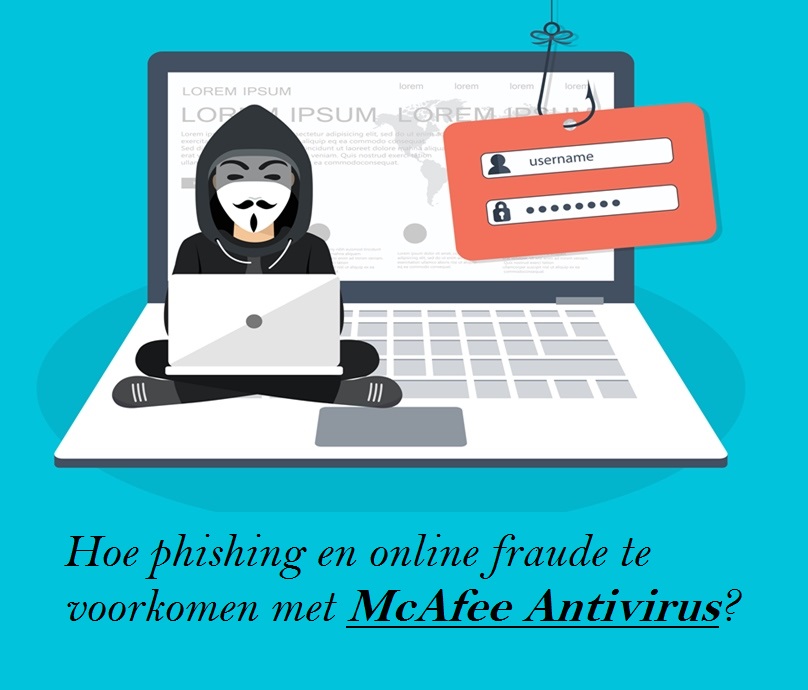 Hoe phishing en online fraude te voorkomen met McAfee Antivirus?